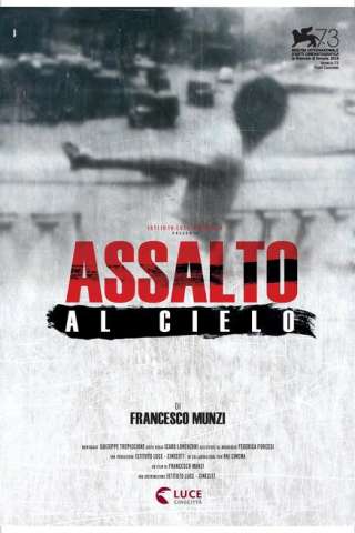 Assalto al cielo (2016) streaming