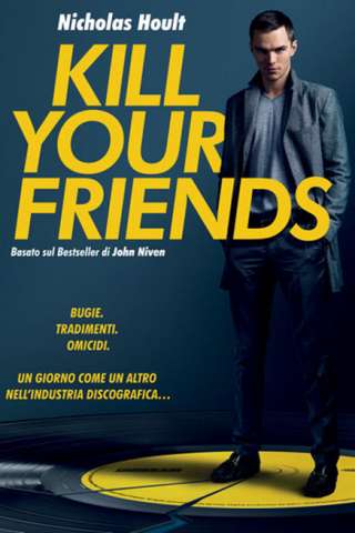 Uccidi i tuoi amici - Kill Your Friends (2015) streaming
