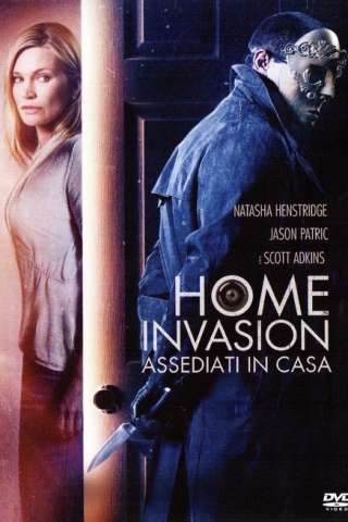 Home Invasion - Assediati in Casa (2016) streaming