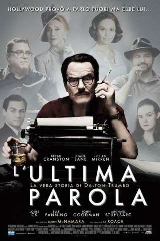 L'ultima parola: La vera storia di Dalton Trumbo (2015) streaming