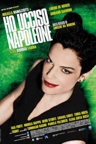 Ho ucciso Napoleone (2015) streaming