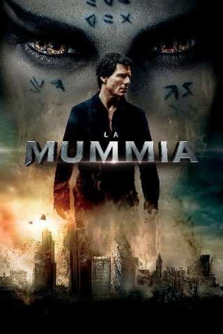 La mummia (2017) streaming