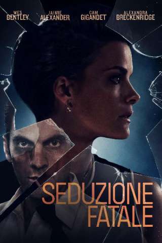 Seduzione fatale (2016) streaming