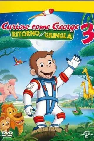 Curioso come George 3 - Ritorno nella giungla (2015) streaming