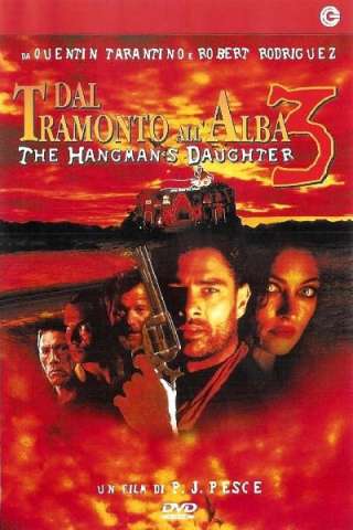 Dal tramonto all'alba 3 - La figlia del boia (1999) streaming