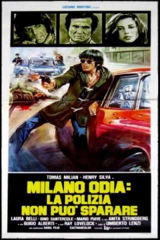 Milano odia: la polizia non può sparare (1974) streaming
