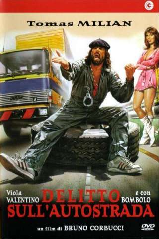 Delitto sull'autostrada (1982) streaming