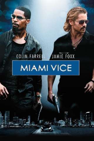 Miami Vice (2006) streaming