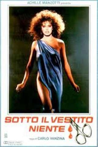 Sotto il vestito niente (1985) streaming