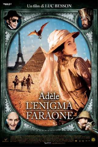 Adèle e l'enigma del faraone (2010) streaming
