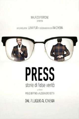 Press - Storie di False Verità (2015) streaming