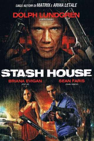 Stash House (2012) streaming