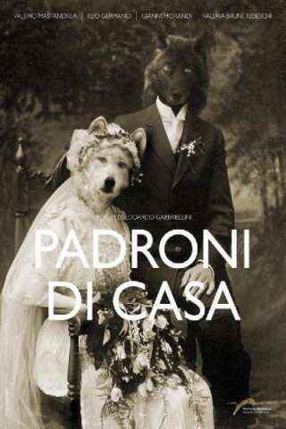 Padroni di casa (2012) streaming
