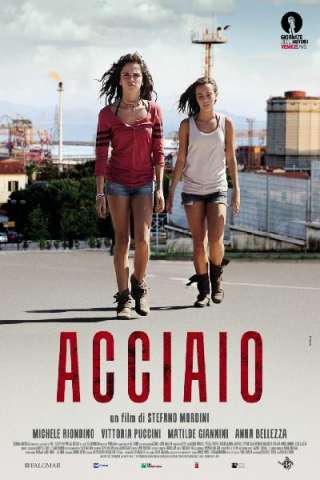 Acciaio (2012) streaming