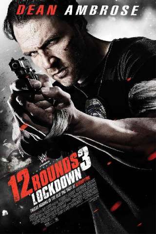 12 Rounds 3: Lockdown (2015) streaming