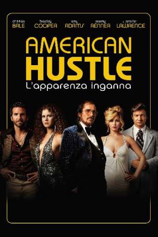 American Hustle - L'apparenza inganna (2013) streaming