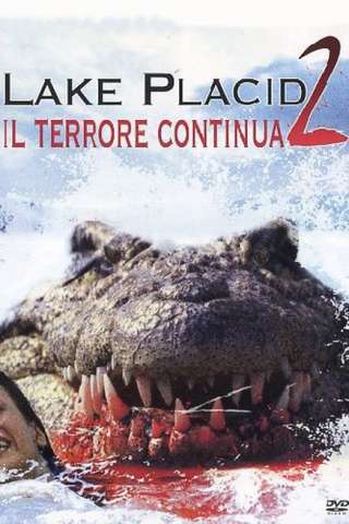 Lake placid 2 - Il terrore continua (2007) streaming