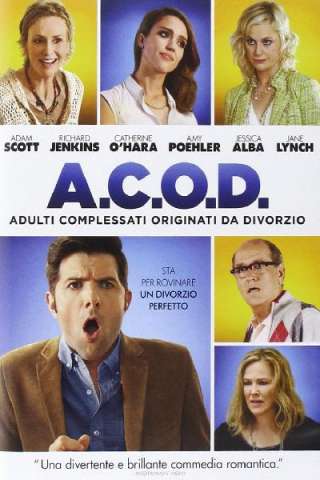 A.C.O.D. - Adulti complessati originati da divorzio (2013) streaming