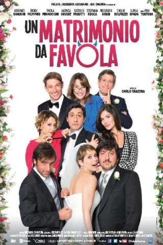 Un matrimonio da favola (2014) streaming