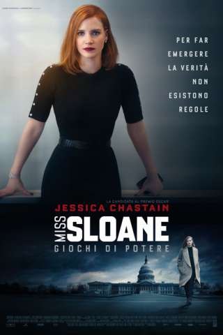Miss Sloane - Giochi di potere (2016) streaming