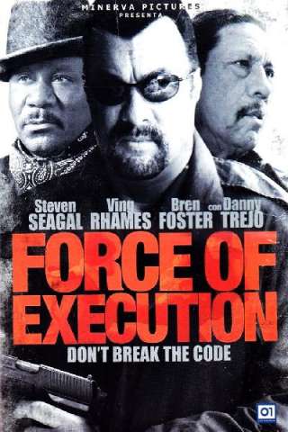 Force of Execution (2013) streaming