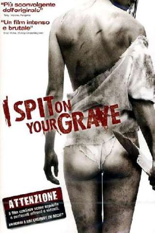 I Spit on Your Grave (2010) streaming