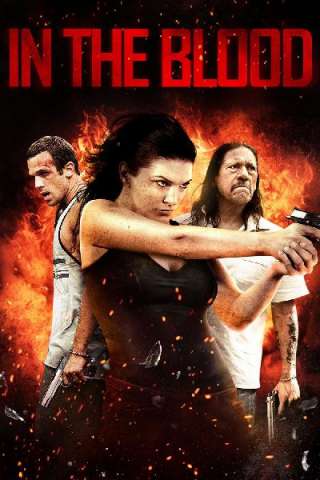 In the Blood (2014) streaming