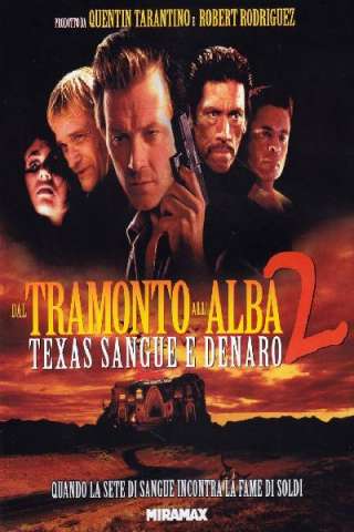 Dal tramonto all'alba 2 - Texas, sangue e denaro (1999) streaming