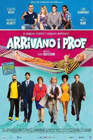 Arrivano i prof (2018) streaming