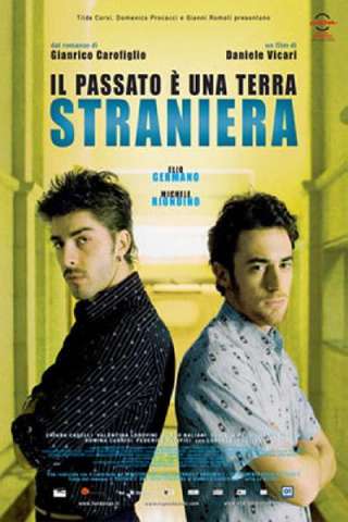 Il passato è una terra straniera (2008) streaming