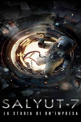 Salyut 7 - La storia di un'impresa (2017) streaming