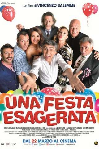 Una festa esagerata (2018) streaming