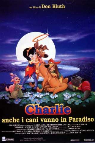 Charlie - Anche i cani vanno in paradiso (1989) streaming