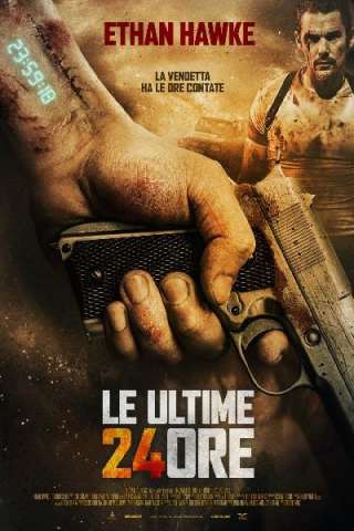 Le ultime 24 ore (2017) streaming