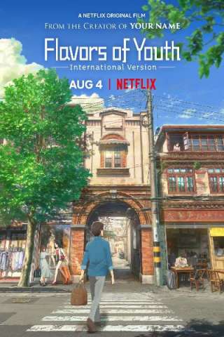 Flavors of Youth: International Version (2018) streaming