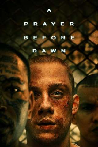 A Prayer Before Dawn (2018) streaming