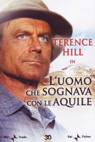 L'uomo che sognava con le aquile (2006) streaming