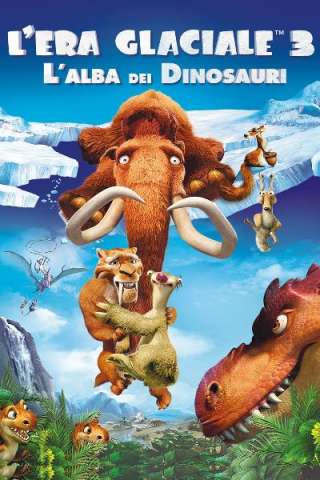 L'era glaciale 3 - L'alba dei dinosauri (2009) streaming
