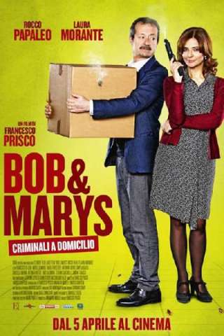 Bob & Marys - Criminali a domicilio (2018) streaming