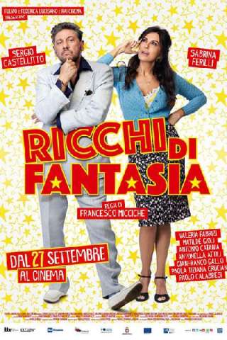 Ricchi di fantasia (2018) streaming