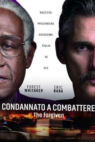 Condannato a combattere - The Forgiven (2018) streaming