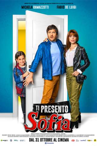 Ti presento Sofia (2018) streaming