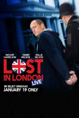 Lost in London (2017) streaming