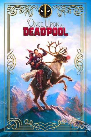 C'era una volta Deadpool (2018) streaming