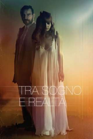 Tra sogno e realtà (2017) streaming