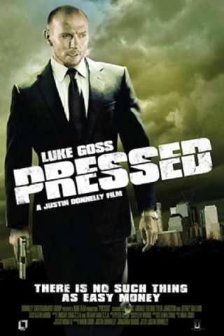 Pressed - Soldi pericolosi (2011) streaming