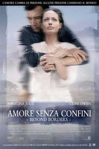 Amore senza confini - Beyond Borders (2003) streaming