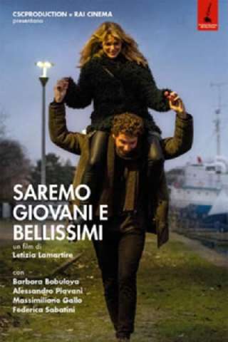 Saremo giovani e bellissimi (2018) streaming