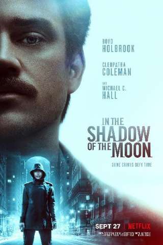 All'ombra della luna (2019) streaming
