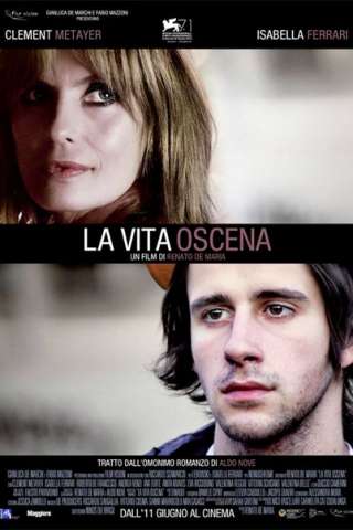 La vita oscena (2014) streaming